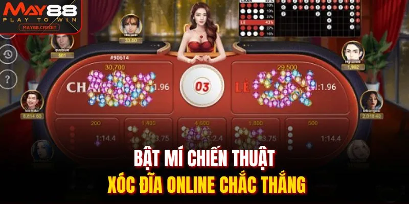 Bật mí chiến thuật xóc đĩa online chắc thắng