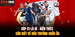 Cúp C1 là gì