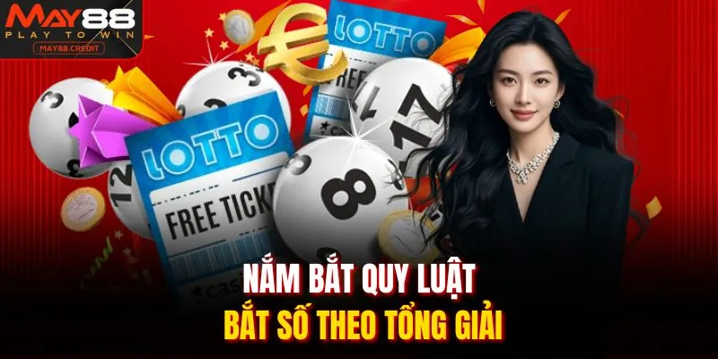 Nắm bắt quy luật bắt số theo tổng giải