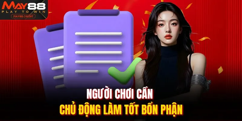 Người chơi cần chủ động làm tốt bổn phận