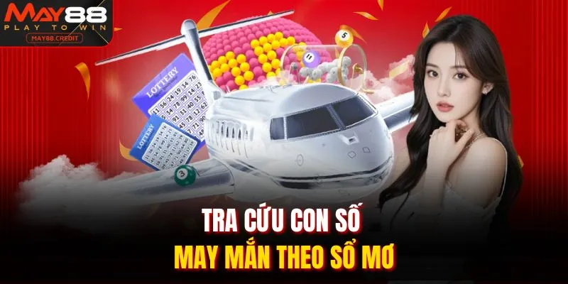 Tra cứu con số may mắn theo sổ mơ